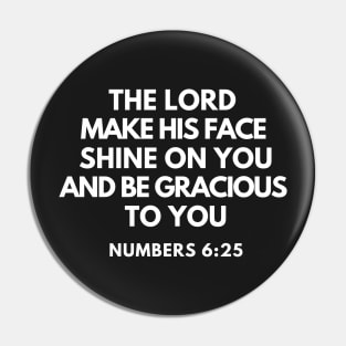 Numbers 6-25 Lord Make His Face Shine on You Pin