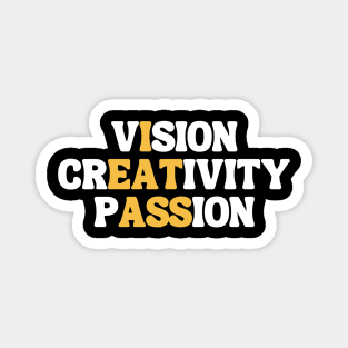 Vision Creativity Passion Magnet