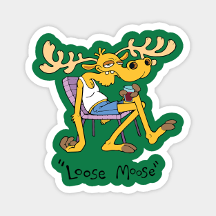 Loose Moose Magnet