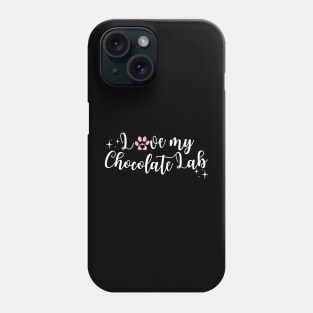 Black i love my chocolate lab Phone Case