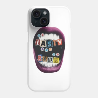 so nasty and so rude Phone Case