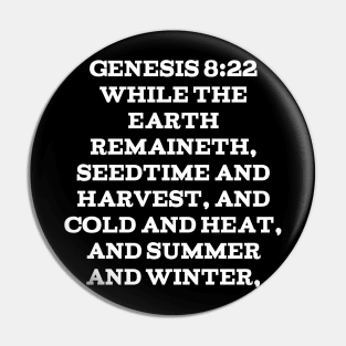 Genesis 8:22 King James Version (KJV) Bible Verse Typography Pin