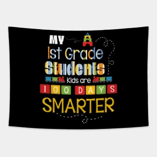 My 1st Grade Students Kids Are 100 Days Smarter Back School Tapestry