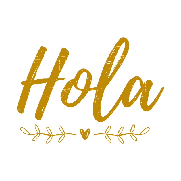 Hola - Hello - Gold design by verde