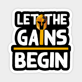 Let the Gain Begin t-shirt Magnet