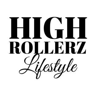 High Rollerz Lifestyle - GTA 6 T-Shirt