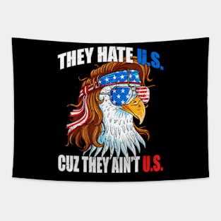 They e Us Cuz They Ain'T Us Usa American Flag 4Th Of July Tapestry