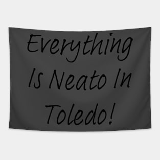 Everything  Is Neato In  Toledo! Black Hand Tapestry