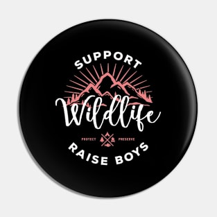 Support Wildlife Raise Pin