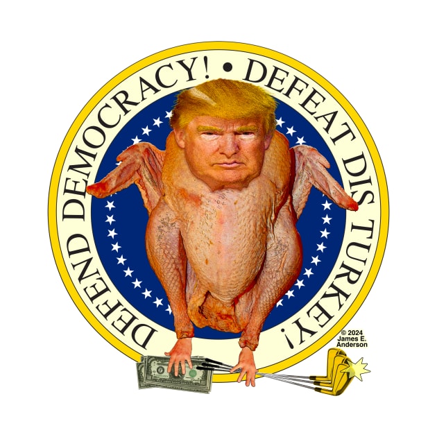 Defeat Dis Turkey Trump by JEAndersonArt