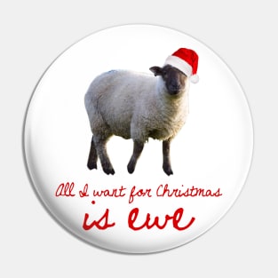 All I Want For Christmas Is Ewe Pin