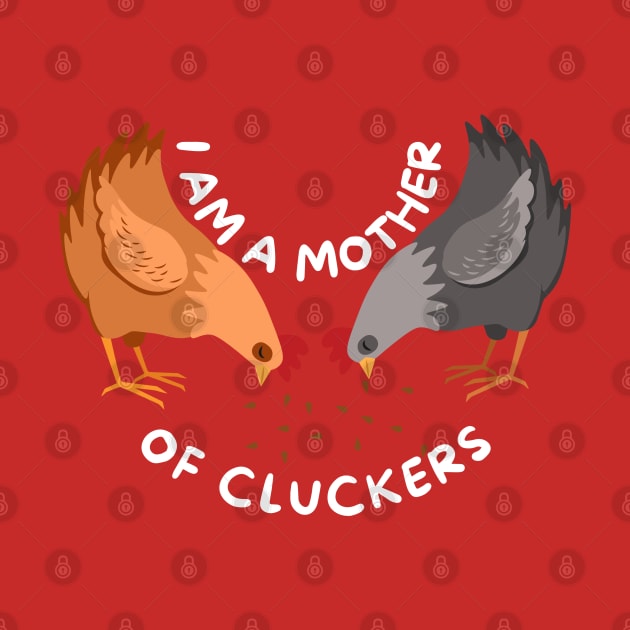 Funny Mother's Day Chicken Mom by TeesForThee