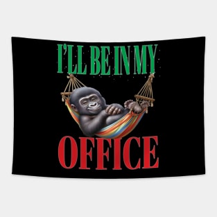 Funny I'll Be In My Office Retired Retirement Off Work Today Tapestry