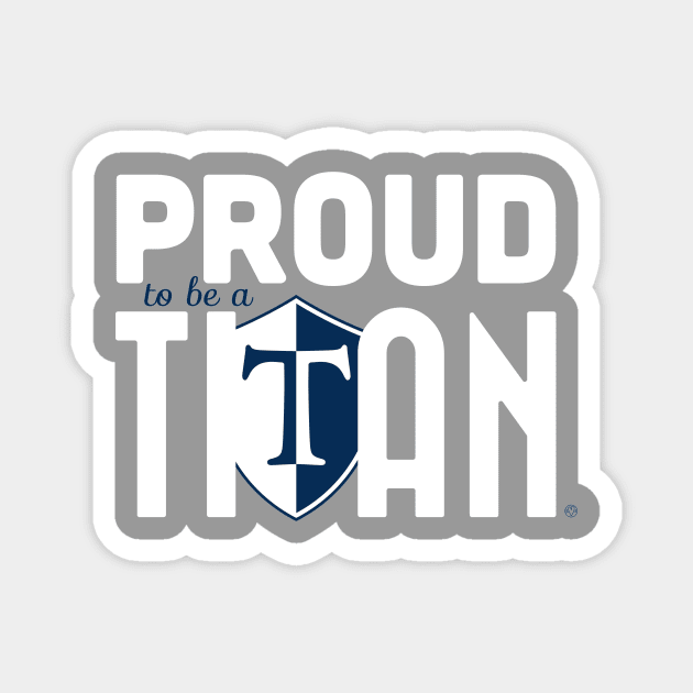 Webster Thomas High School Proud to be a Titan Magnet by todd_stahl_art