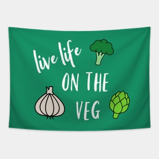 Live Life on the Veg Tapestry