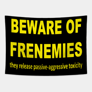 Beware of Frenemies Tapestry