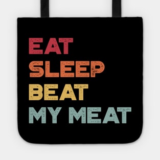 Eat Sleep Beat My Meat Sunset Funny Tote