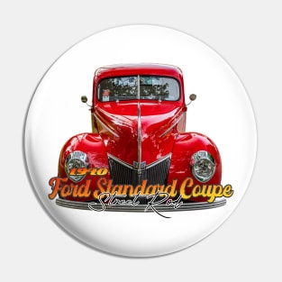 1940 Ford Standard Coupe Street Rod Pin