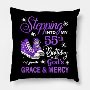 Stepping Into My 55th Birthday With God's Grace & Mercy Bday Pillow