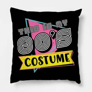 This is my 80s Costume Funny Retro 80s Vintage Vibe Gift Pillow