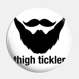 Thigh Tickler - Beard Beards Pin