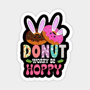 Don't Worry Be Hoppy Funny Donut Foodies Easter Bunny Magnet