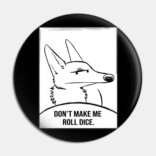 Don't Make Me Roll Dice Comic Panel Pin