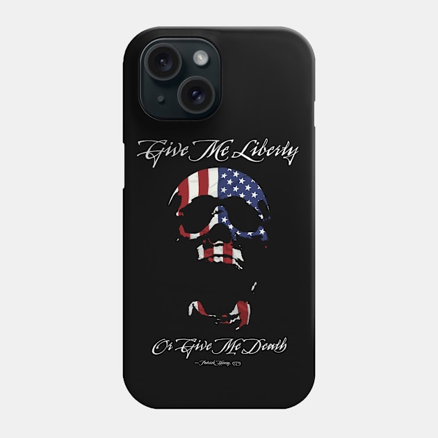 Give Me Liberty Or Give Me Death Phone Case by eBrushDesign