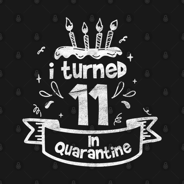i turned 11 in quarantine by tee4ever
