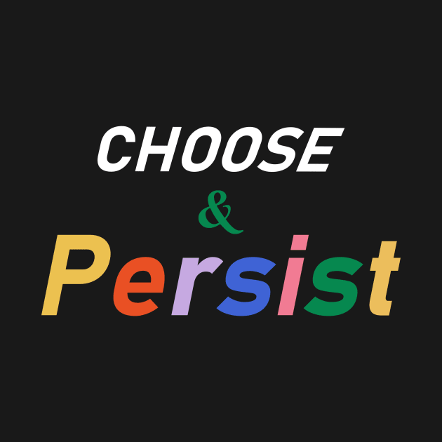 Choose & Persist by creates