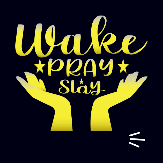 Wake Pray Slay by doctor ax