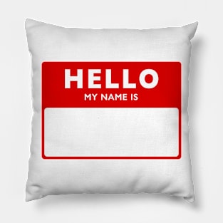 Hello my name is. Pillow