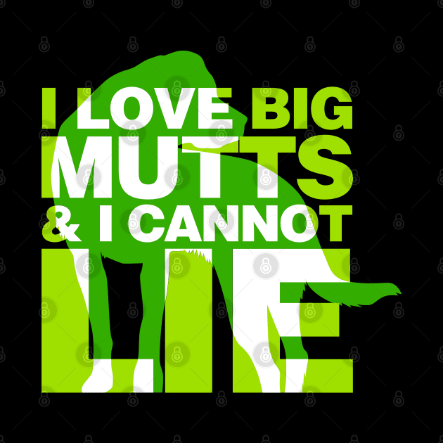 I Love Big Mutts and I Cannot Lie by Fresan