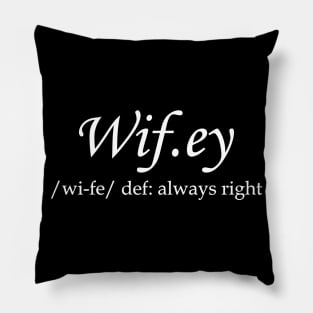 Wifey Always Right Pillow