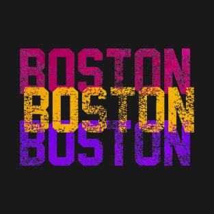 Boston Boston Boston T-Shirt