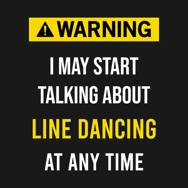 Warning Line dancing by blakelan128