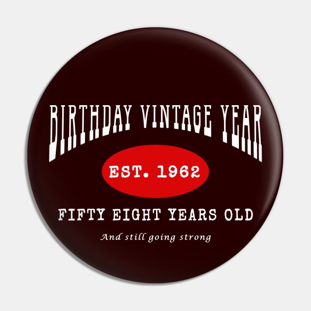 Birthday Vintage Year - Fifty Eight Years Old Pin by The Black Panther