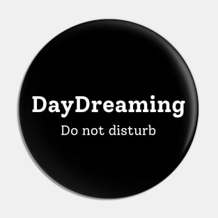 Day Dreaming Pin