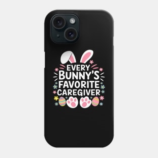 Every Bunny's Favorite Caregiver Funny Easter Day Phone Case