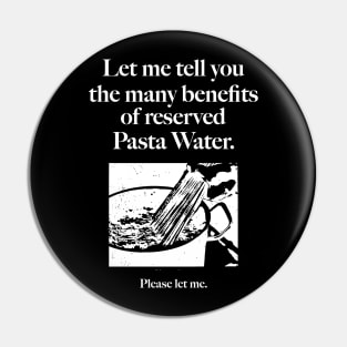 Reserved Pasta Water Pin