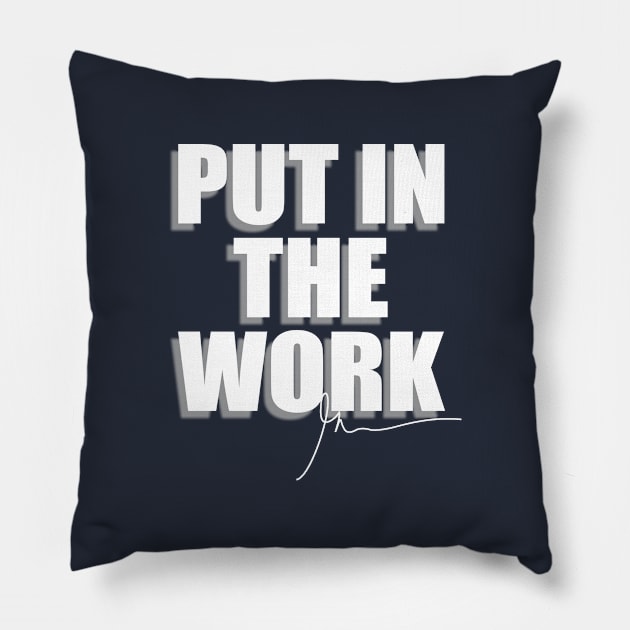 Put in the work Pillow by GaryVeeApparel