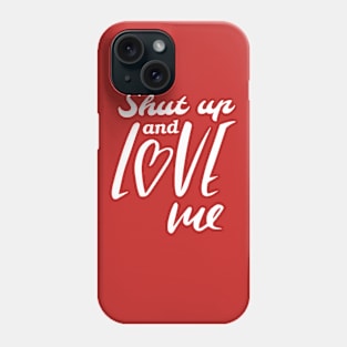 Love me Phone Case