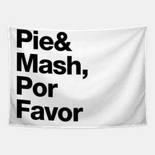 Pie and Mash, Por Favor Tapestry