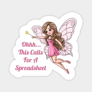 Ohhh This Calls For A Spreadsheet Fairy Magnet