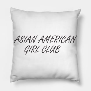 asian american girl club tshirt Pillow