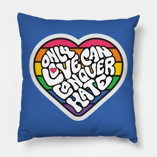 Only Love Can Conquer Hate Word Art Pillow