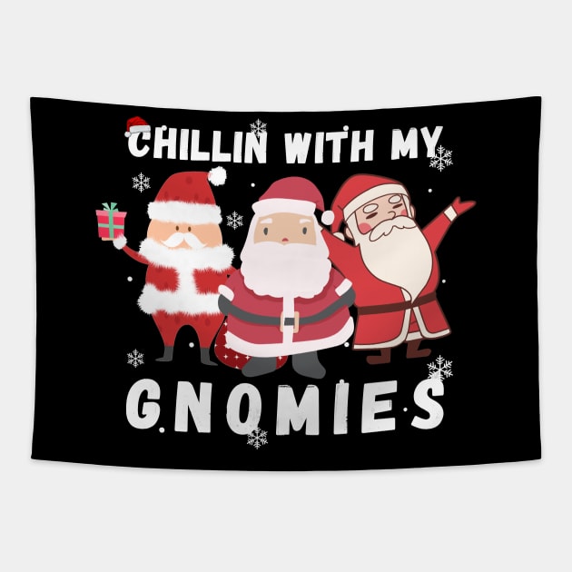 chillin with my gnomies christmas t-shirt for gifts Tapestry by ACHRAF-64