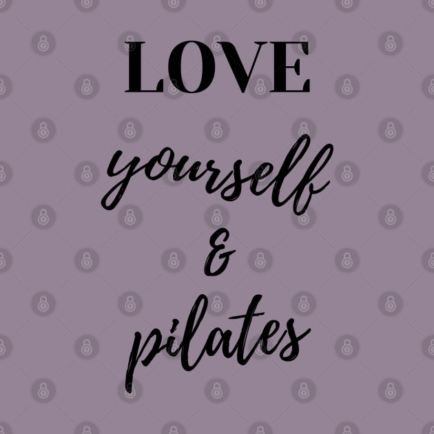 Love yourself & Pilates. by create