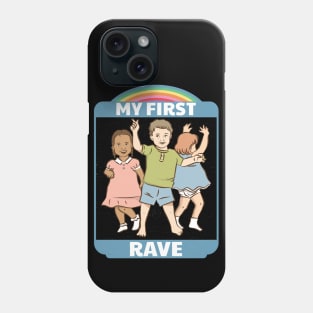 My First Rave Phone Case