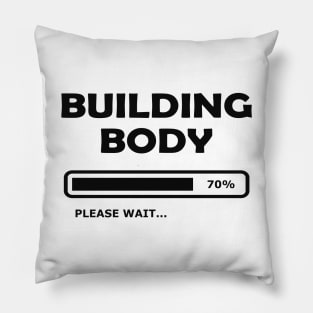 Building Body Please Wait... Pillow